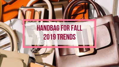 Handbags for fall 2019 trends